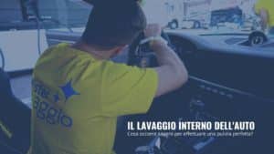 Scopri di più sull'articolo Il lavaggio interno dell’auto: cosa occorre sapere